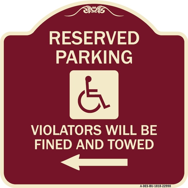 Reserved Parking Violators Will Fined and Towed Heavy-Gauge Aluminum Sign, 18" x 18", BU-1818-22998